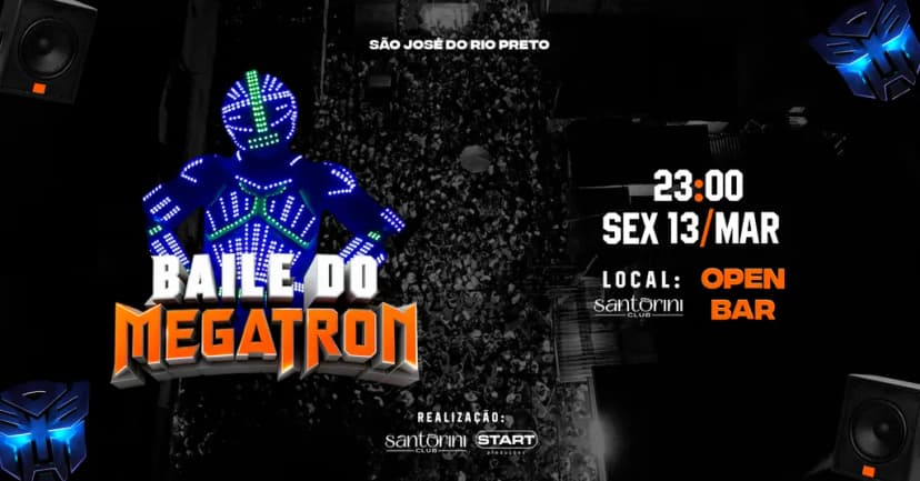 BAILE DO MEGATRON NA SANTORINI 2ª EDIÇÃO